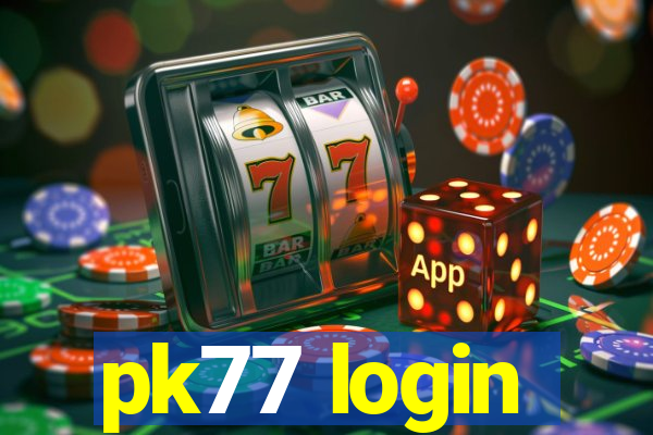 pk77 login